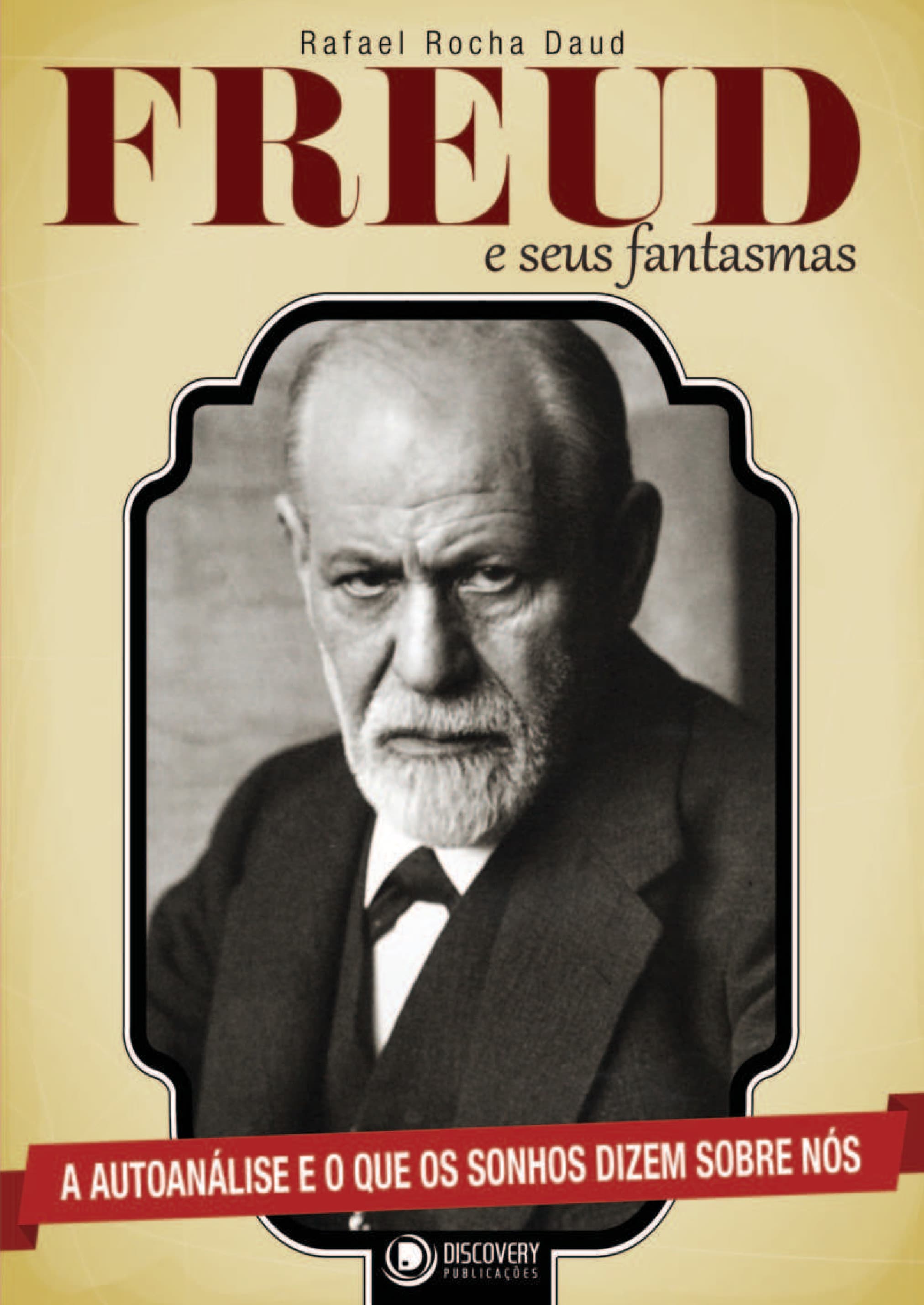 Capa de Freud e seus fantasmas - A autoanálise e o que os sonhos dizem sobre nós