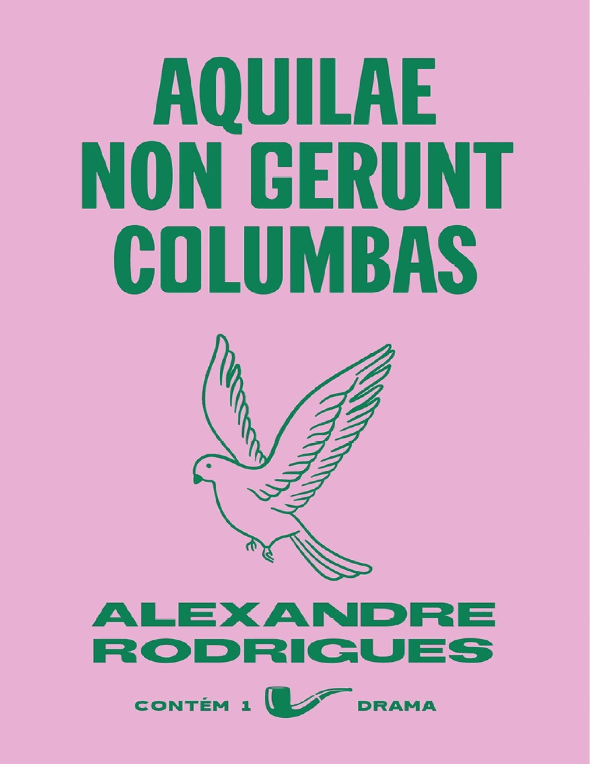 Capa de Coleção Contém um drama: Aquilae Non Gerunt Columbas