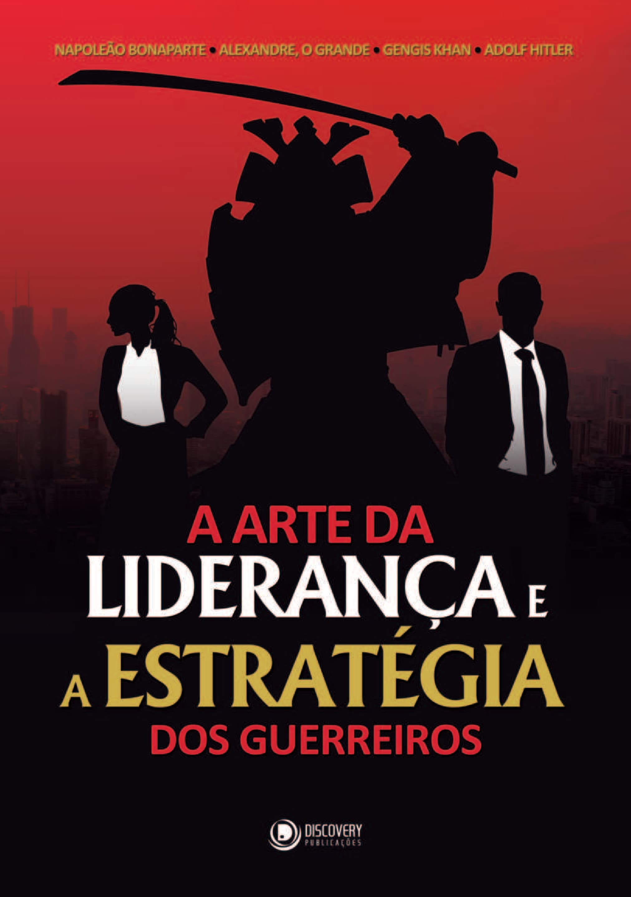 Capa de A arte da liderança e estratégia dos guerreiros